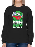 Officially Licensed ICEE Green Vibes Only - Festive St. Patrick's Fun Day Women's Sweatshirt
