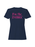 Bold Pink "I'm the Drama" Design Women's T-shirt