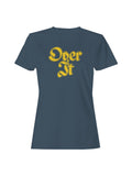 Bold "Over It" Typography Art Women's T-shirt
