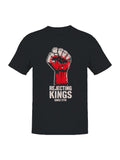 Rejecting Kings Since 1776 Men's T-shirt