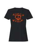 Born To Be Wild Skull Art Women's T-shirt