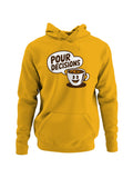 Coffee Humor: Pour Decisions Women's Hoodie