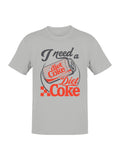 Officially Licensed Diet Coke I Need a Diet Coke Can Men's T-shirt